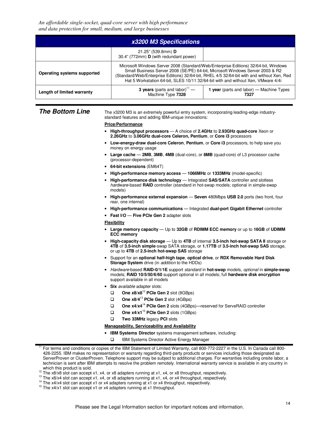 IBM X3200 M3 specifications Bottom Line, Operating systems supported, Length of limited warranty, 7327, Price/Performance 