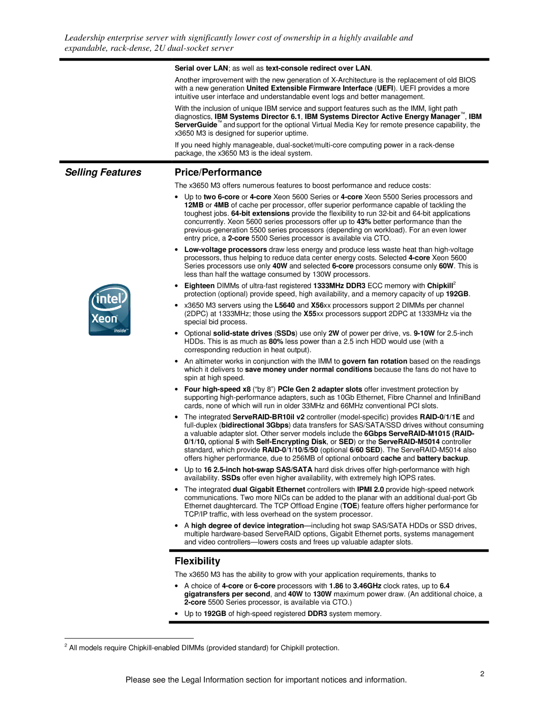 IBM X3650 M3 Selling Features, Price/Performance, Flexibility, Serial over LAN as well as text-console redirect over LAN 