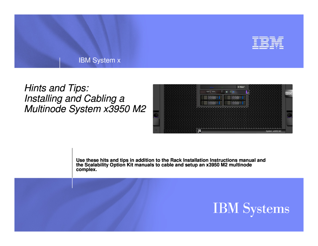 IBM X3950 M2 installation instructions Hints and Tips Installing and Cabling a Multinode System x3950 M2, IBM System 