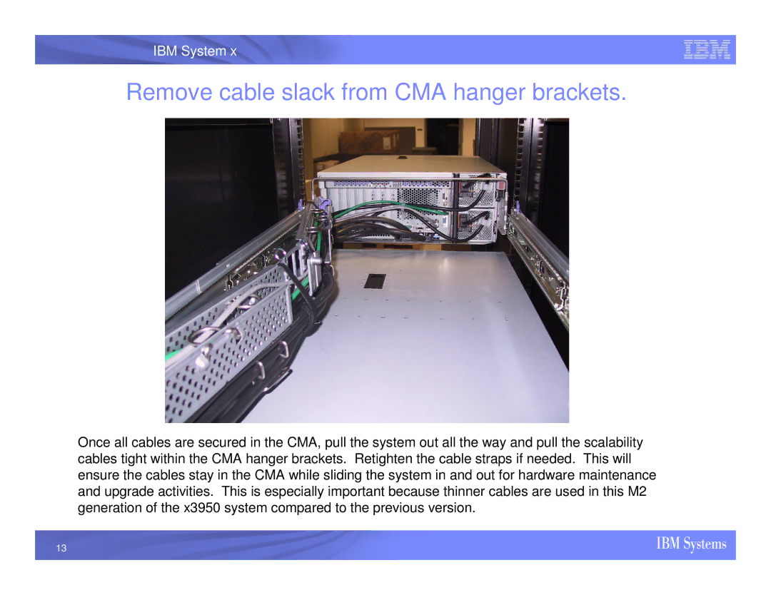 IBM X3950 M2 installation instructions Remove cable slack from CMA hanger brackets 