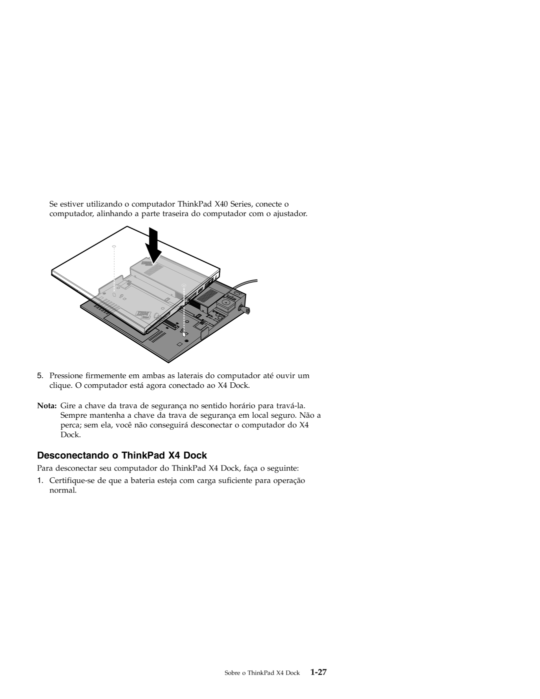 IBM manual Desconectando o ThinkPad X4 Dock 