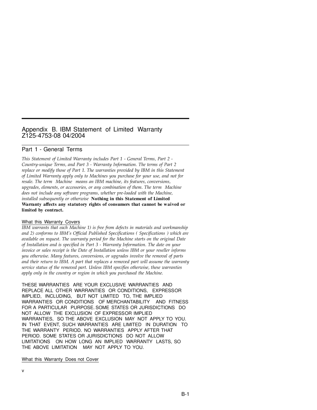 IBM X4 manual Part 1 General Terms, What this Warranty Covers, What this Warranty Does not Cover 