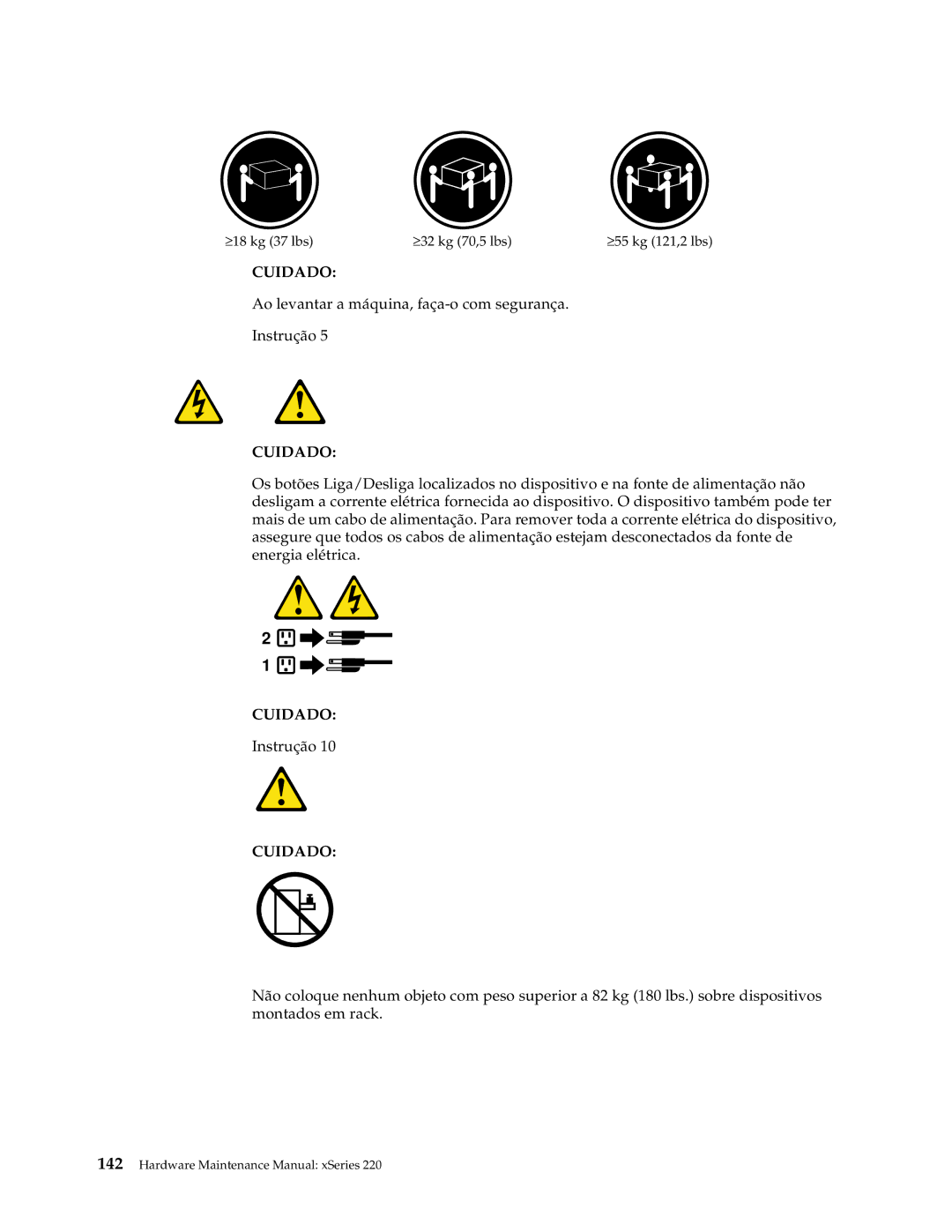 IBM XSERIES 220 manual Ao levantar a máquina, faça-o com segurança Instrução 