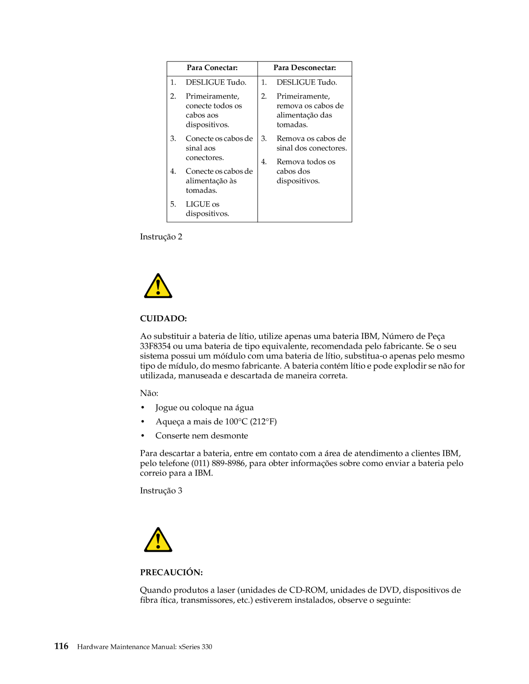 IBM xSeries 330 manual Cuidado, Para Conectar Para Desconectar 