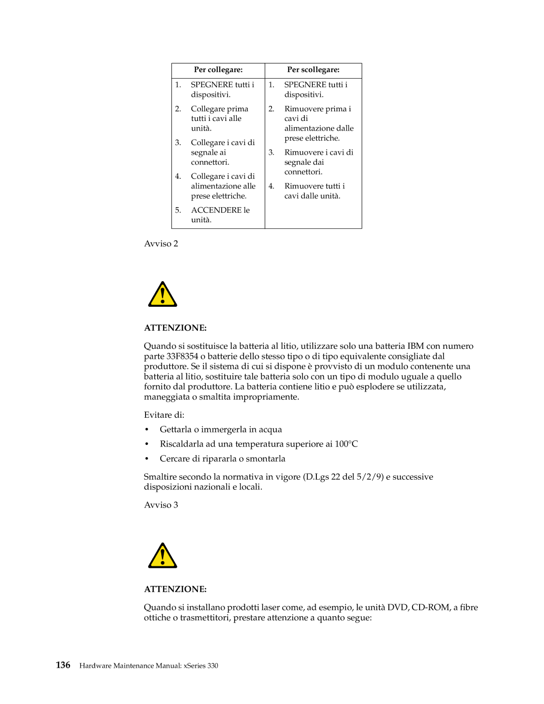 IBM xSeries 330 manual Attenzione, Per collegare Per scollegare 