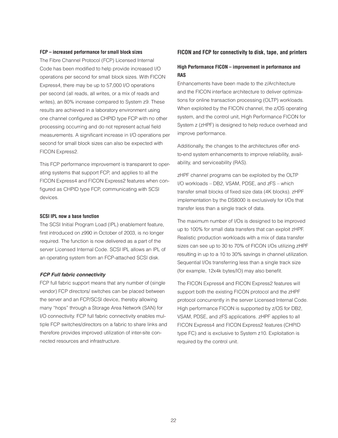 IBM Z10 BC FCP increased performance for small block sizes, Scsi IPL now a base function, FCP Full fabric connectivity 