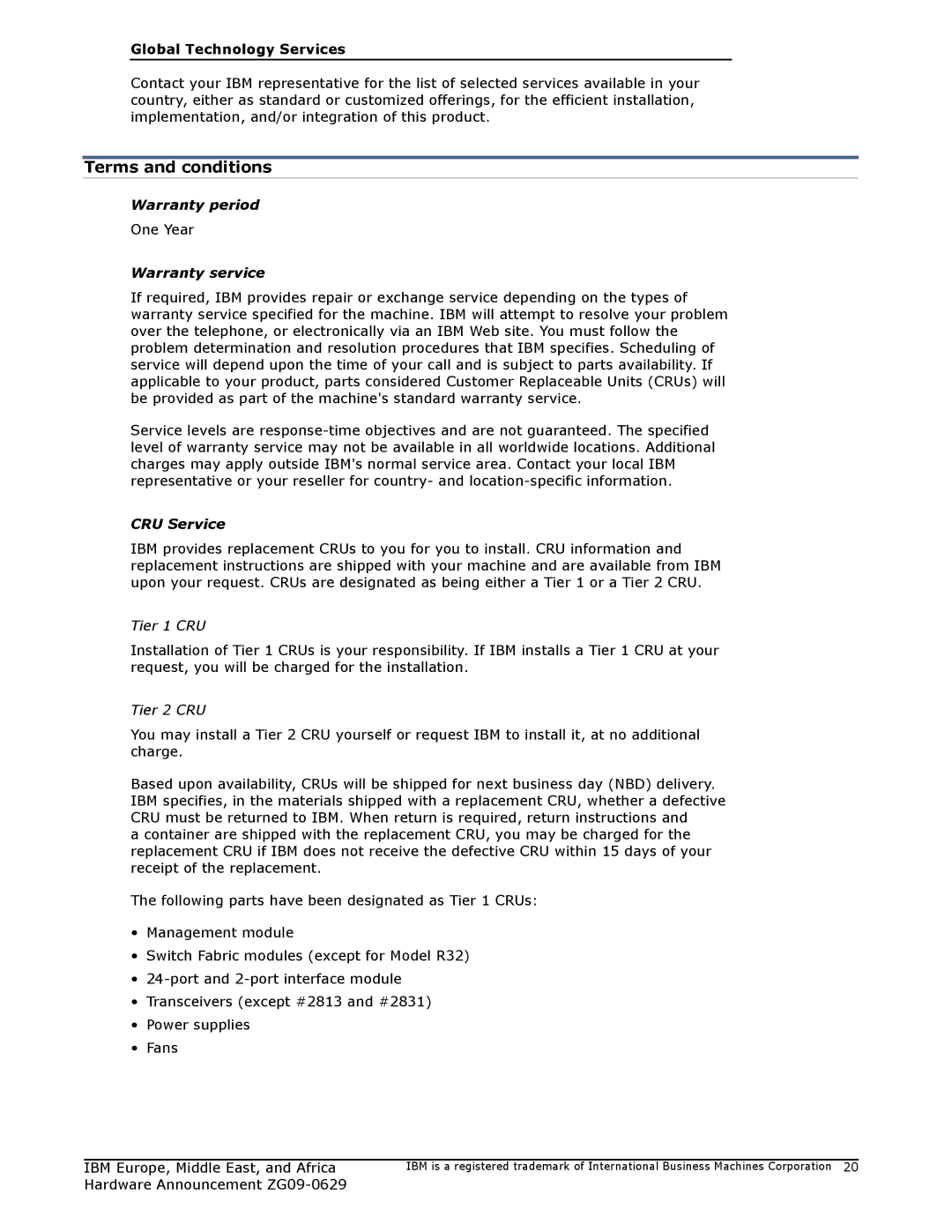 IBM ZG09-0629 manual Terms and conditions 