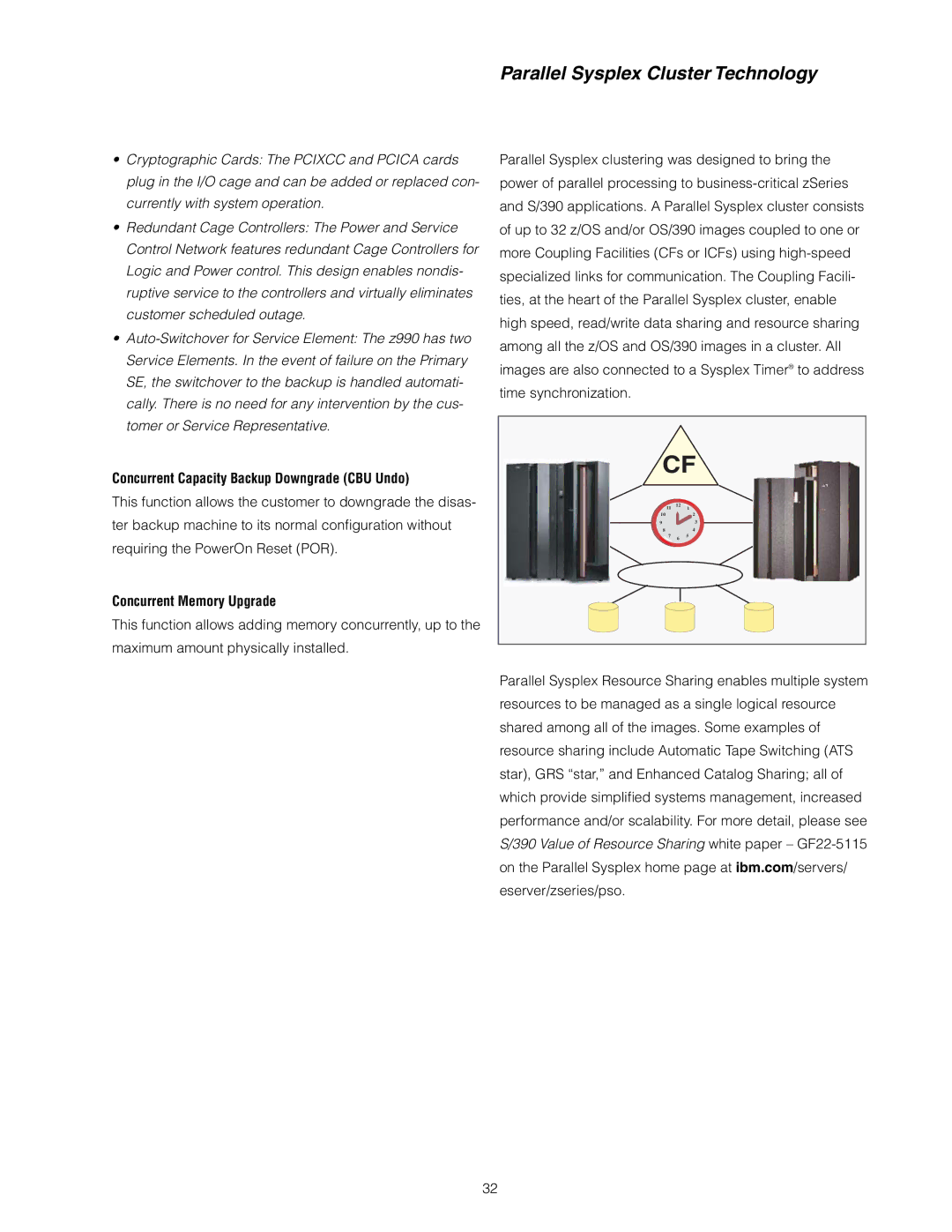 IBM z/OS Parallel Sysplex Cluster Technology, Concurrent Capacity Backup Downgrade CBU Undo, Concurrent Memory Upgrade 