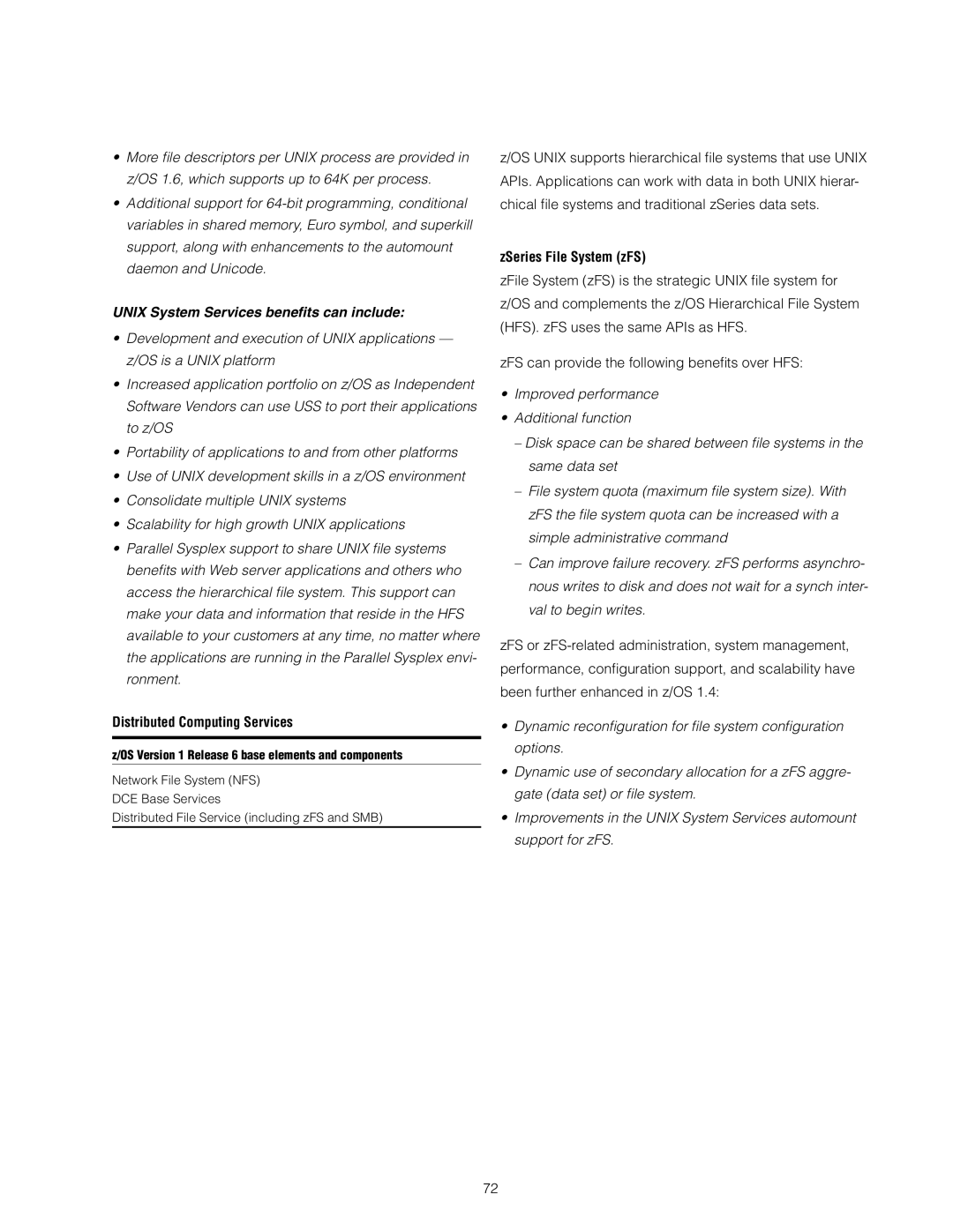 IBM z/OS manual Unix System Services beneﬁts can include, Distributed Computing Services, ZSeries File System zFS 