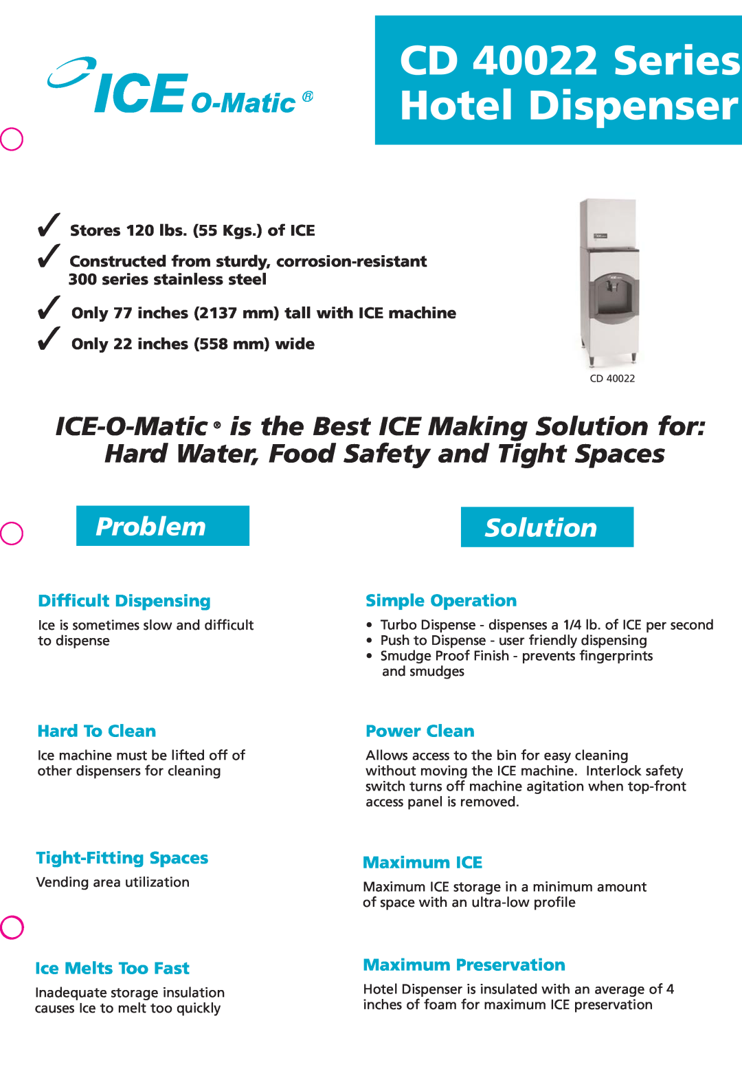 Ice-O-Matic manual CD 40022 Series, Hotel Dispenser, Problem, Solution, Difficult Dispensing, Simple Operation 