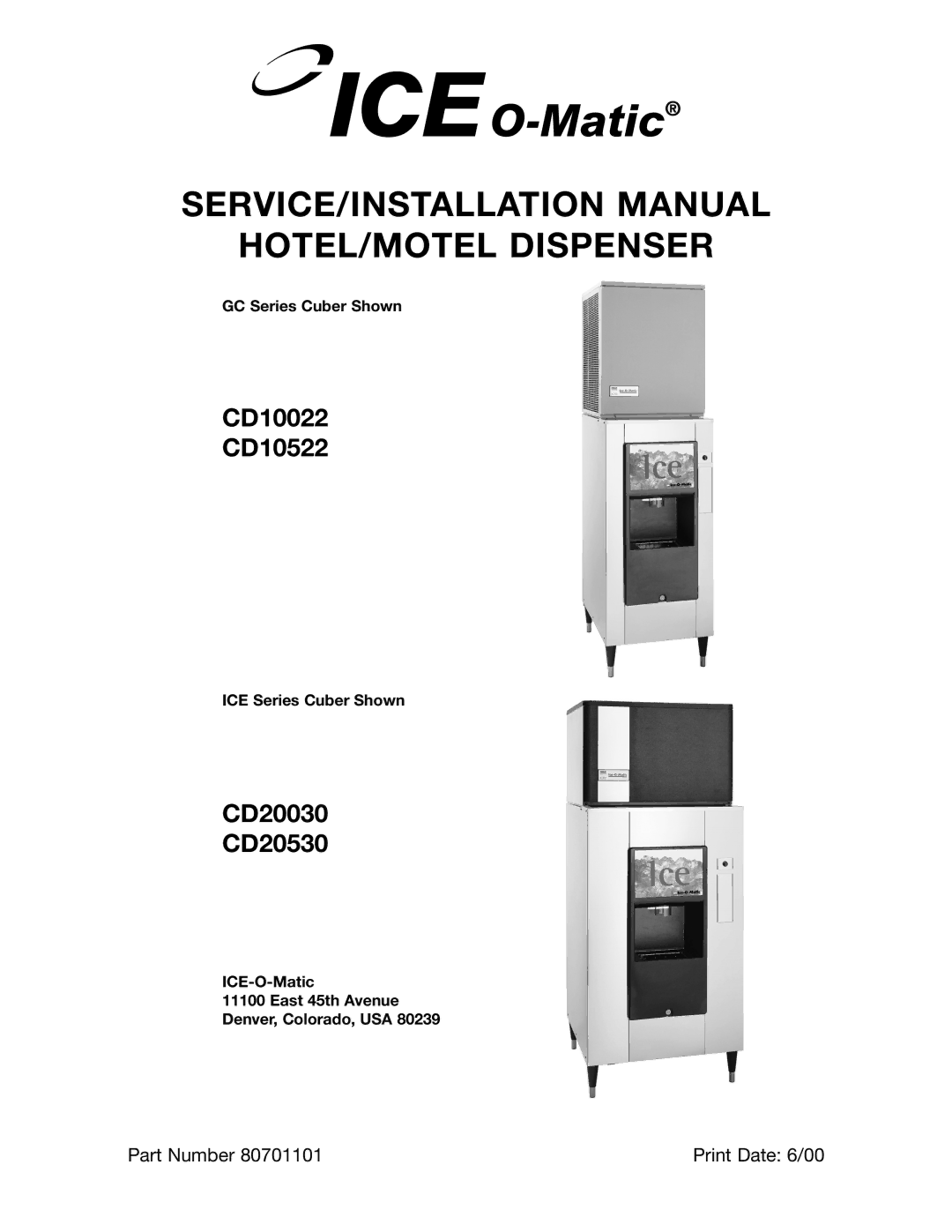 Ice-O-Matic CD20030 CD20530 installation manual SERVICE/INSTALLATION Manual HOTEL/MOTEL Dispenser 