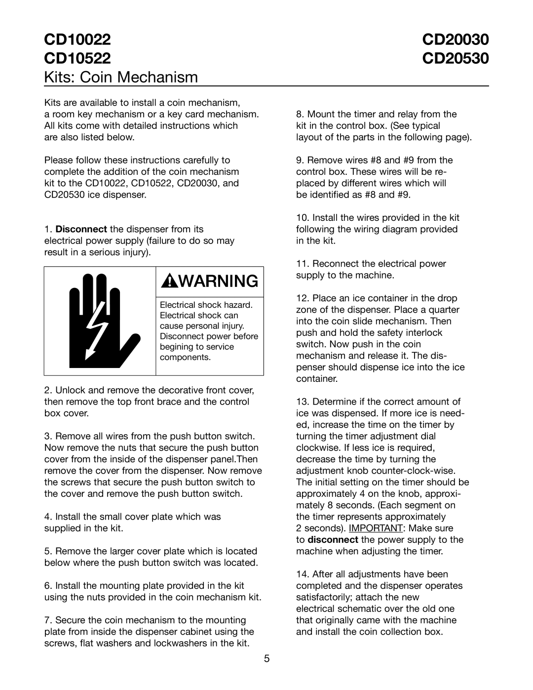 Ice-O-Matic CD20030 CD20530 installation manual CD10022 CD20030 CD10522 CD20530 Kits Coin Mechanism 