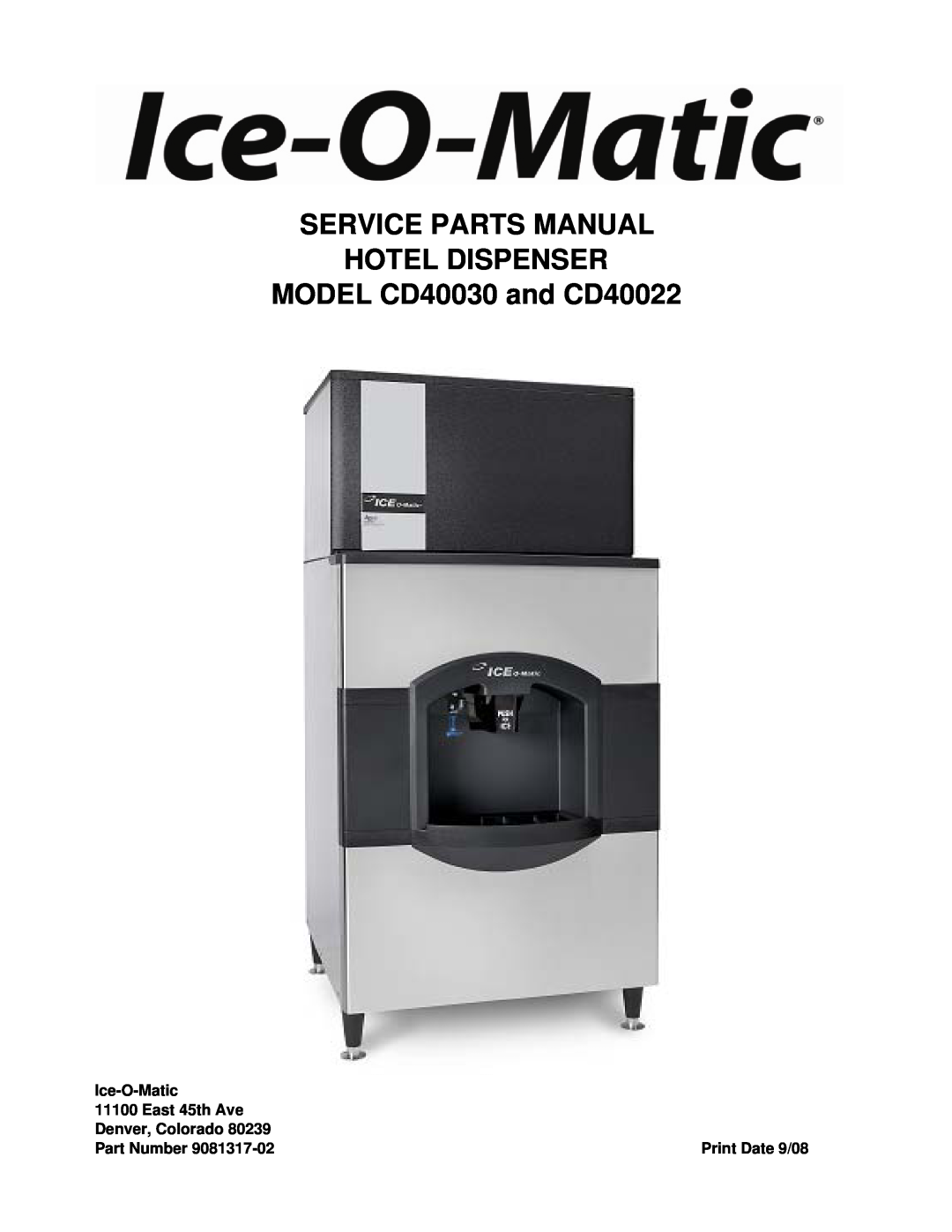 Ice-O-Matic CD40022 Series manual Service Parts Manual Hotel Dispenser, MODEL CD40030 and CD40022, Ice-O-Matic 