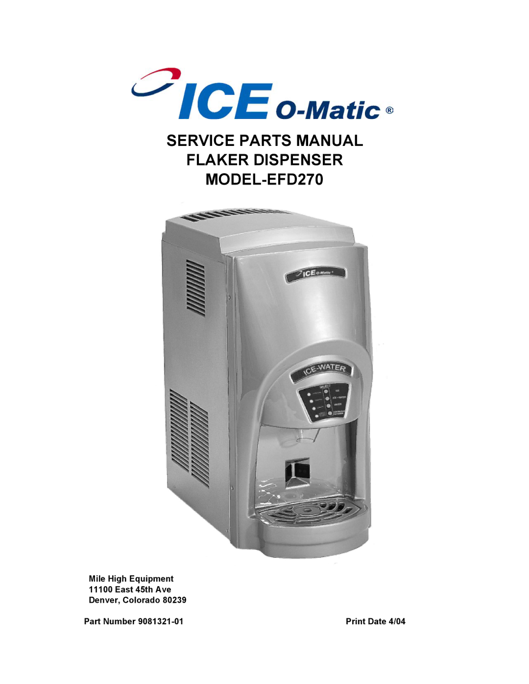 Ice-O-Matic manual Service Parts Manual Flaker Dispenser MODEL-EFD270 