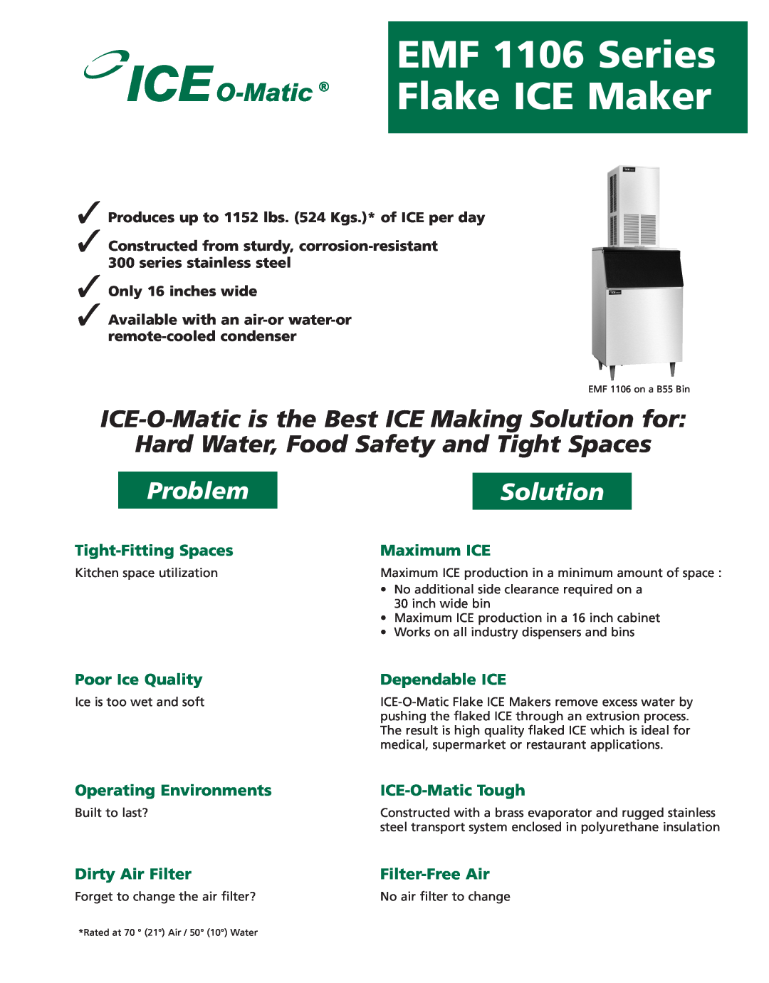 Ice-O-Matic manual EMF 1106 Series Flake ICE Maker, ICE-O-Maticis the Best ICE Making Solution for, ProblemSolution 