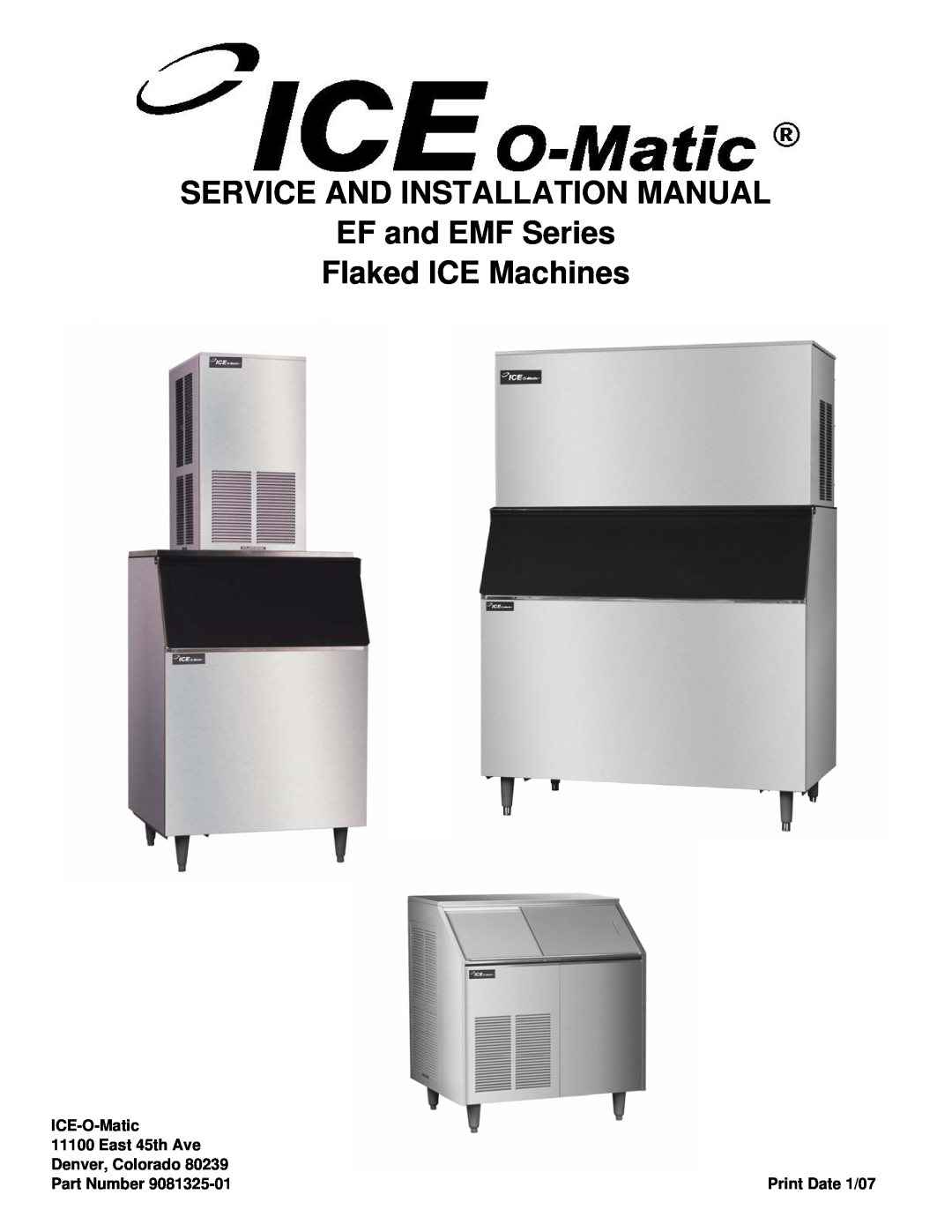 Ice-O-Matic EF Series installation manual SERVICE AND INSTALLATION MANUAL EF and EMF Series Flaked ICE Machines 