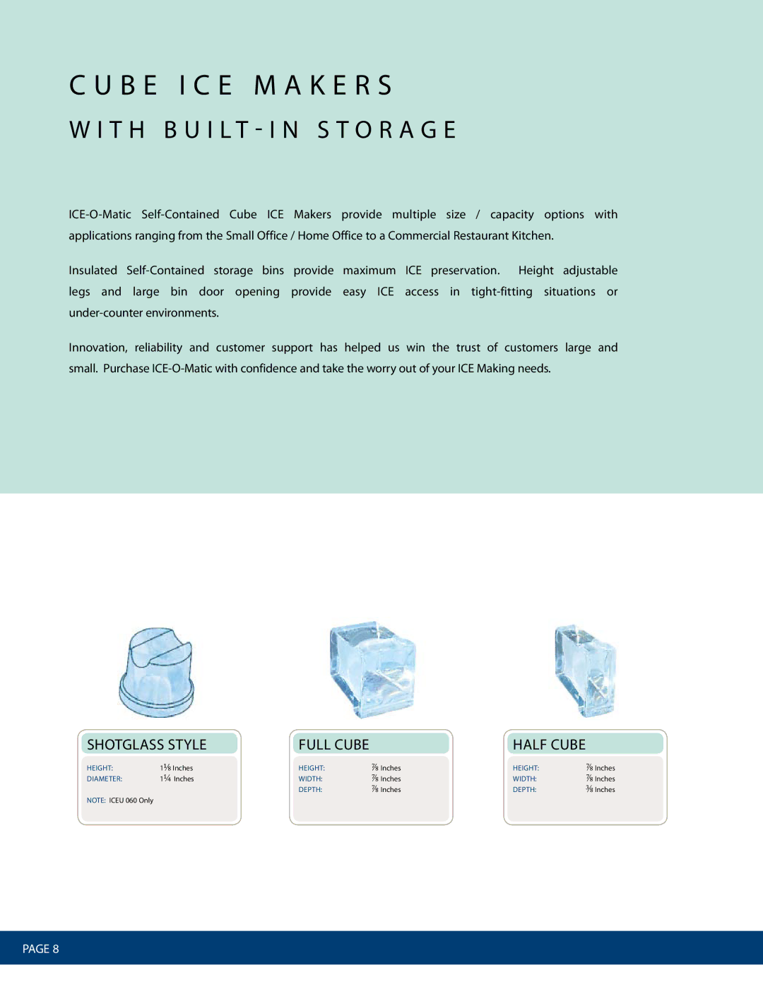 Ice-O-Matic Enodis manual T h b u i l t i n s t o r a g e, Shotglass style Full cube Half cube 