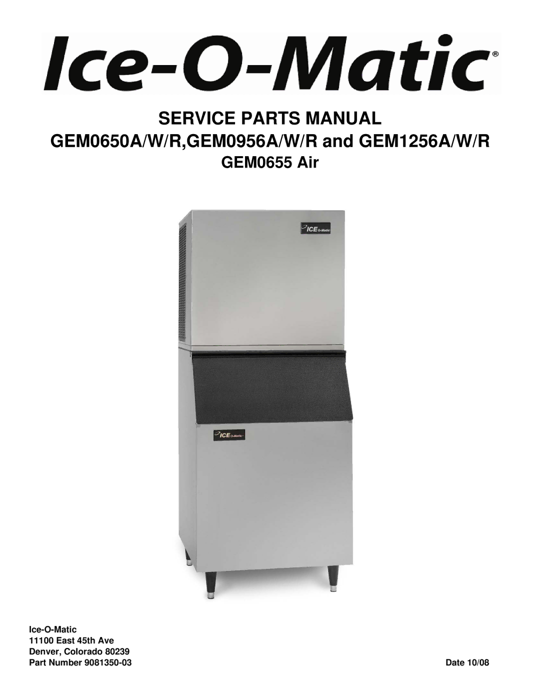 Ice-O-Matic GEM0956A/W/R, GEM1256A/W/R, GEM0650A/W/R, GEM0655 manual Service Parts Manual 