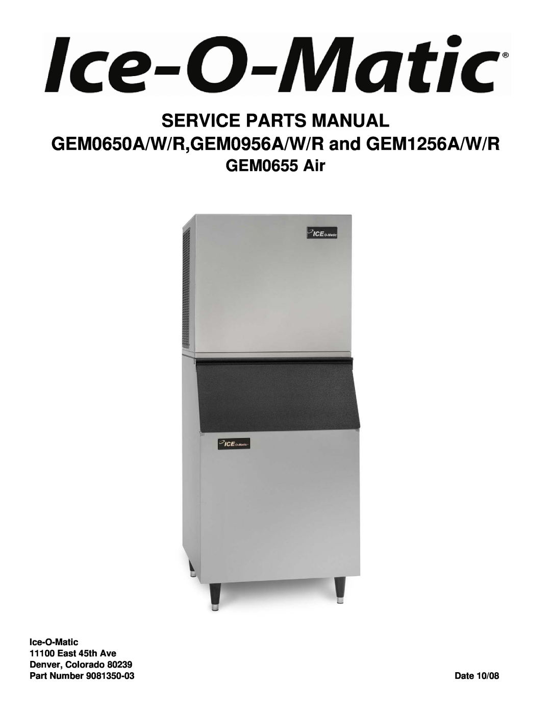Ice-O-Matic manual SERVICE PARTS MANUAL GEM0650A/W/R,GEM0956A/W/R and GEM1256A/W/R, GEM0655 Air 