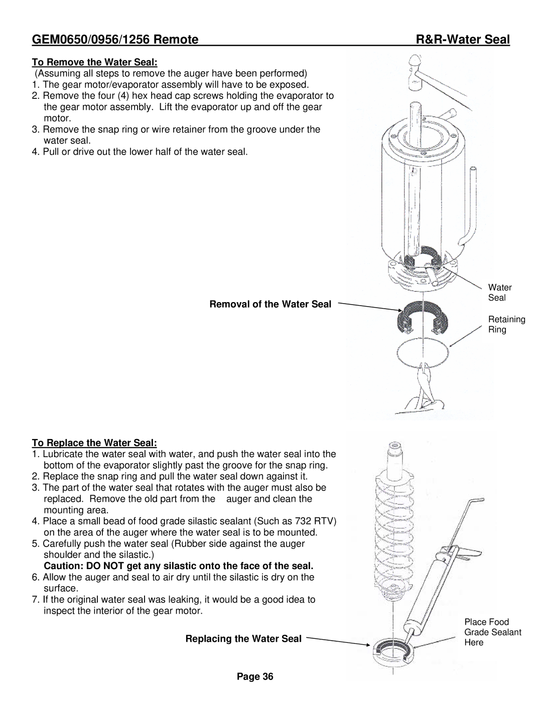 Ice-O-Matic GEM1256R, GEM0956R, GEM0650R To Remove the Water Seal, Removal of the Water Seal To Replace the Water Seal 