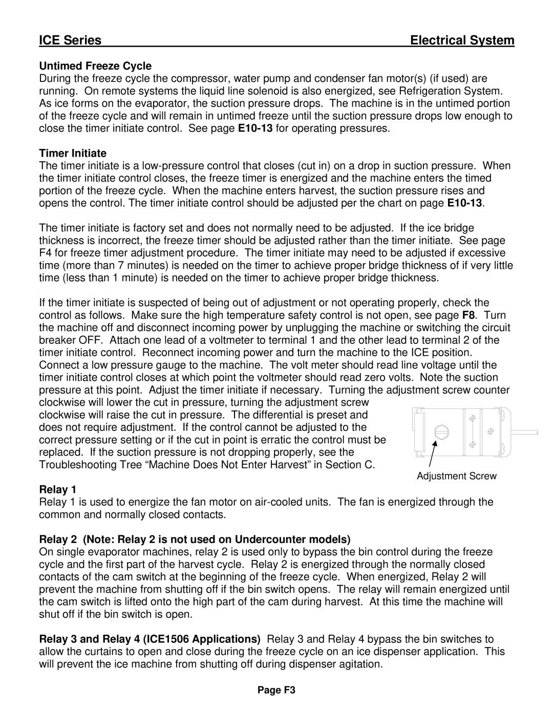 Ice-O-Matic ICE0250 Series installation manual Untimed Freeze Cycle, Timer Initiate, Relay 