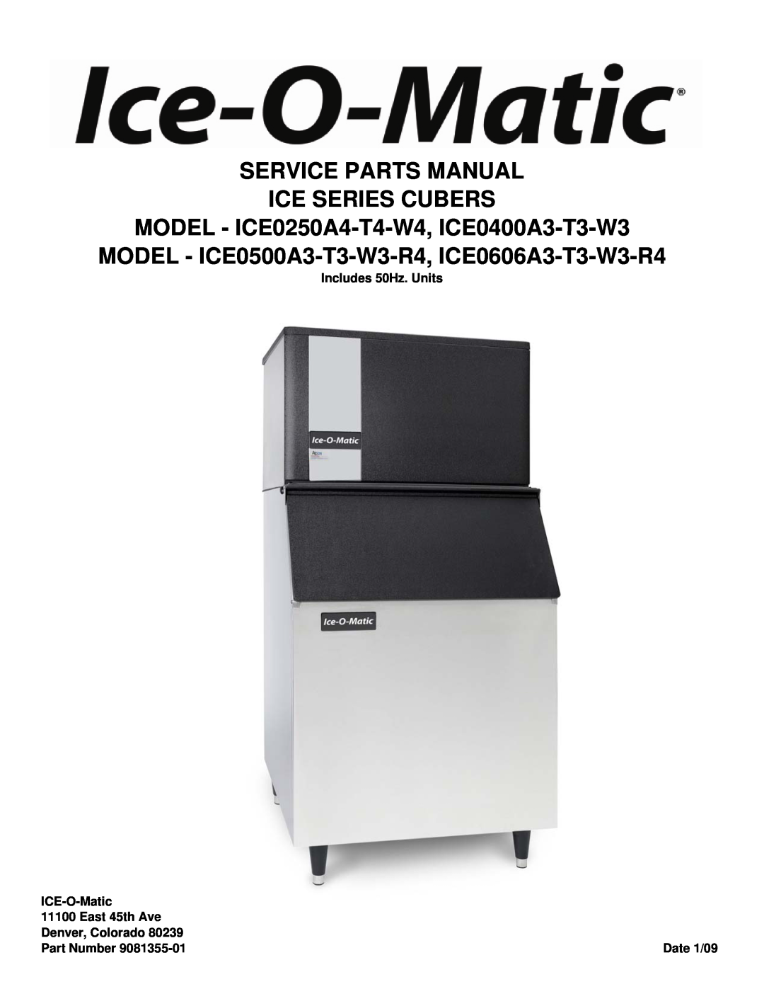 Ice-O-Matic ICE0500A3-T3-W3-R4 manual Service Parts Manual Ice Series Cubers, MODEL - ICE0250A4-T4-W4, ICE0400A3-T3-W3 