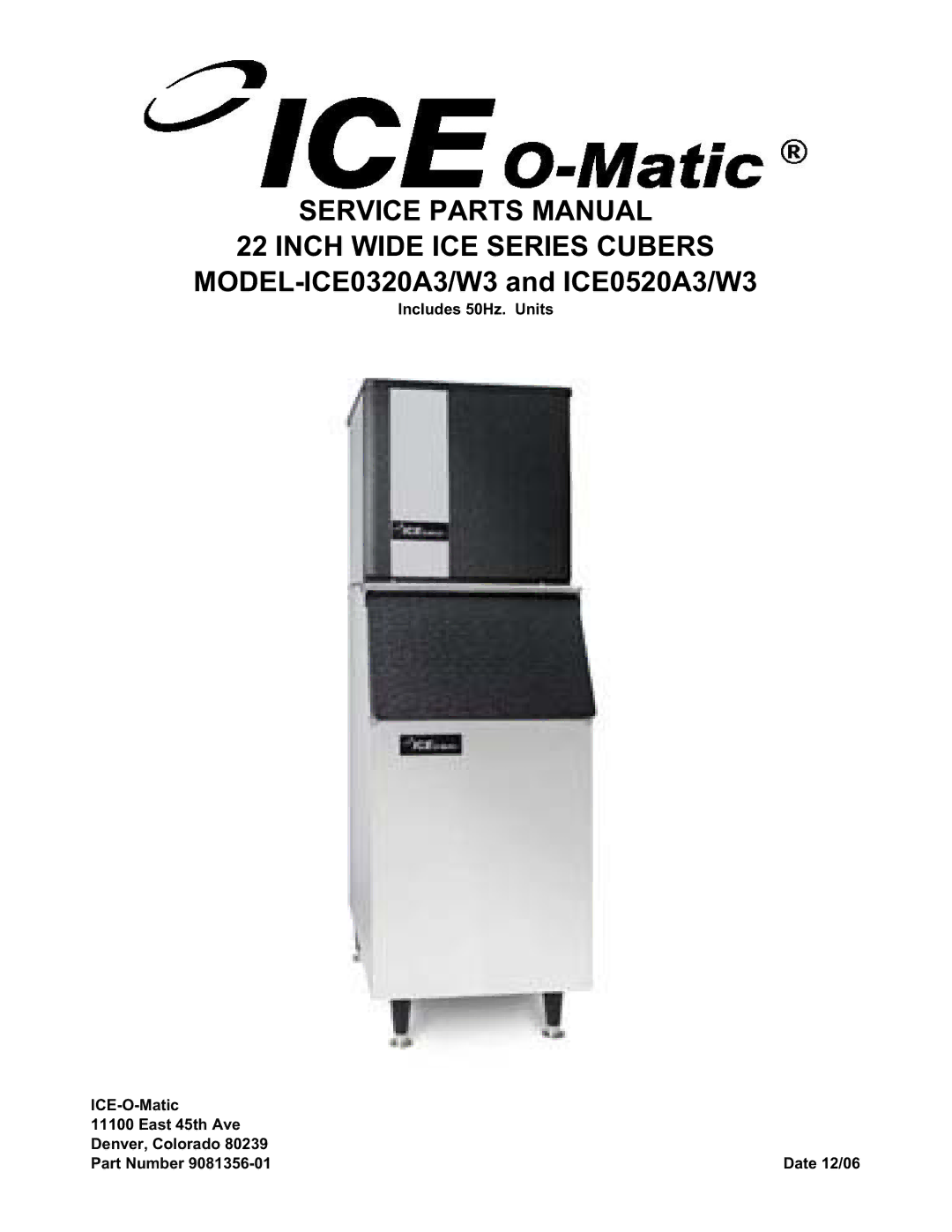 Ice-O-Matic ICE0320A3/W3, ICE0520A3/W3 manual Service Parts Manual Inch Wide ICE Series Cubers 