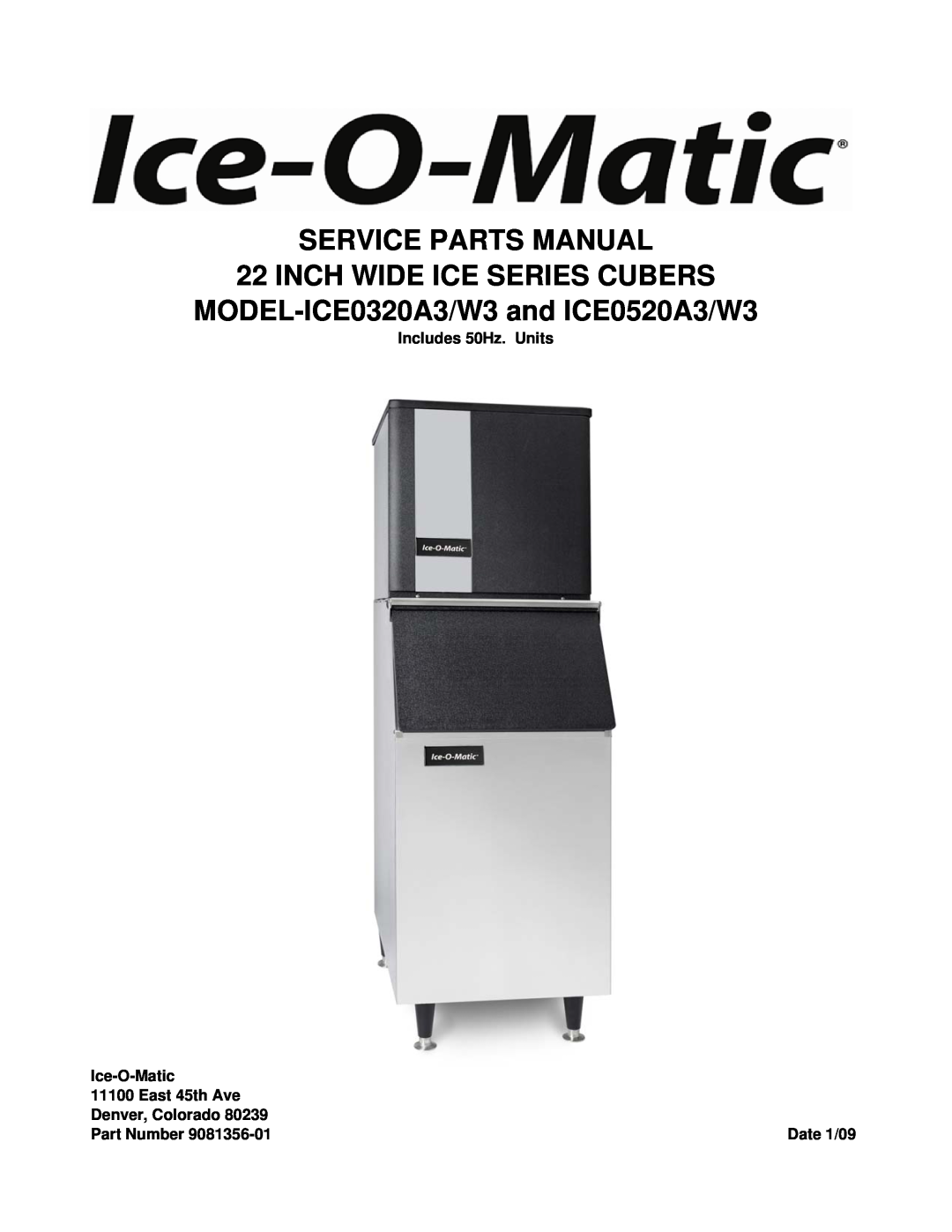 Ice-O-Matic ICE0320W3 manual Service Parts Manual, Inch Wide Ice Series Cubers, MODEL-ICE0320A3/W3and ICE0520A3/W3 