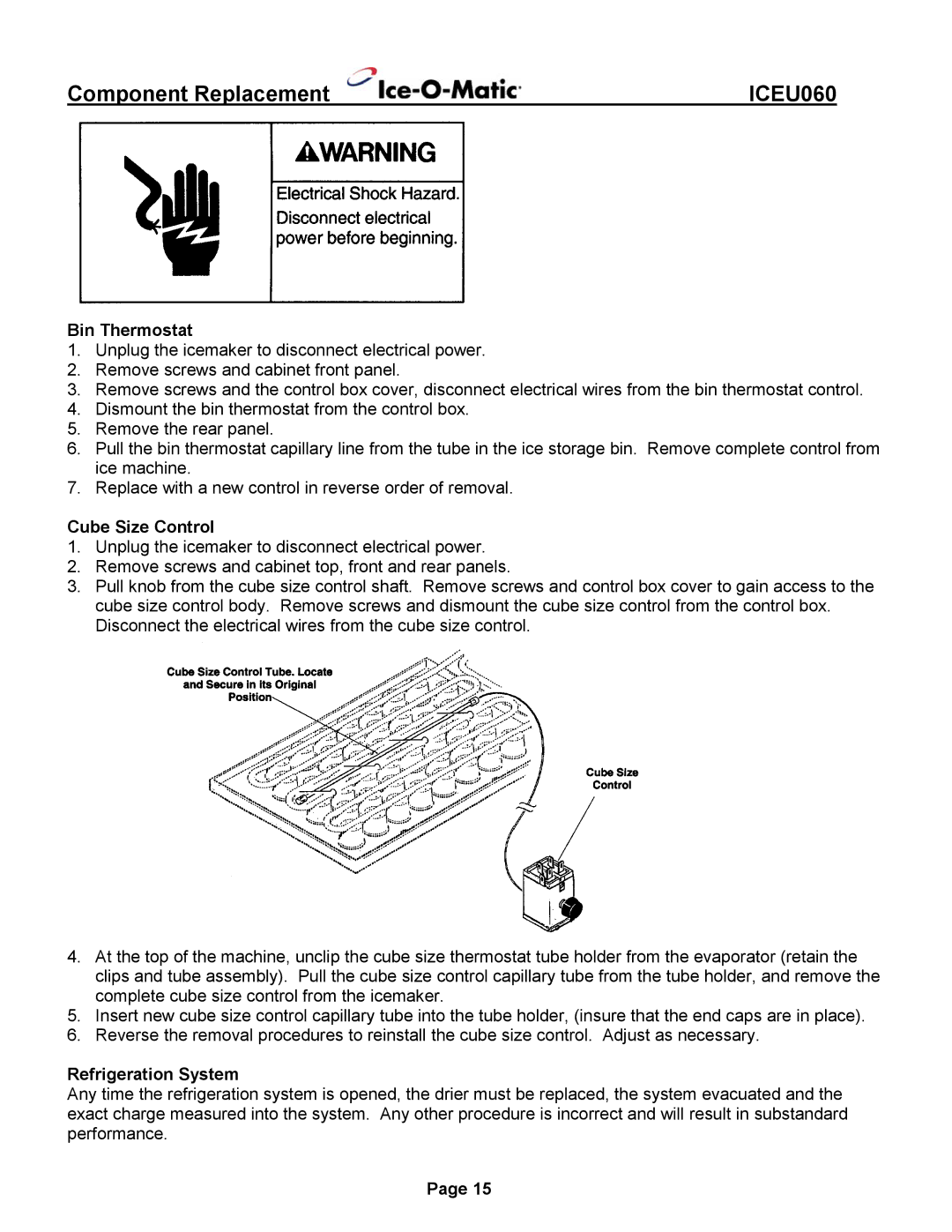 Ice-O-Matic ICEU060 installation manual Component Replacement, Bin Thermostat, Cube Size Control, Refrigeration System 