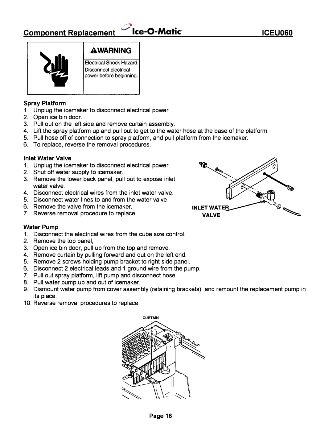 Ice-O-Matic ICEU060 installation manual Component Replacement, Spray Platform, Inlet Water Valve, Water Pump, Page 