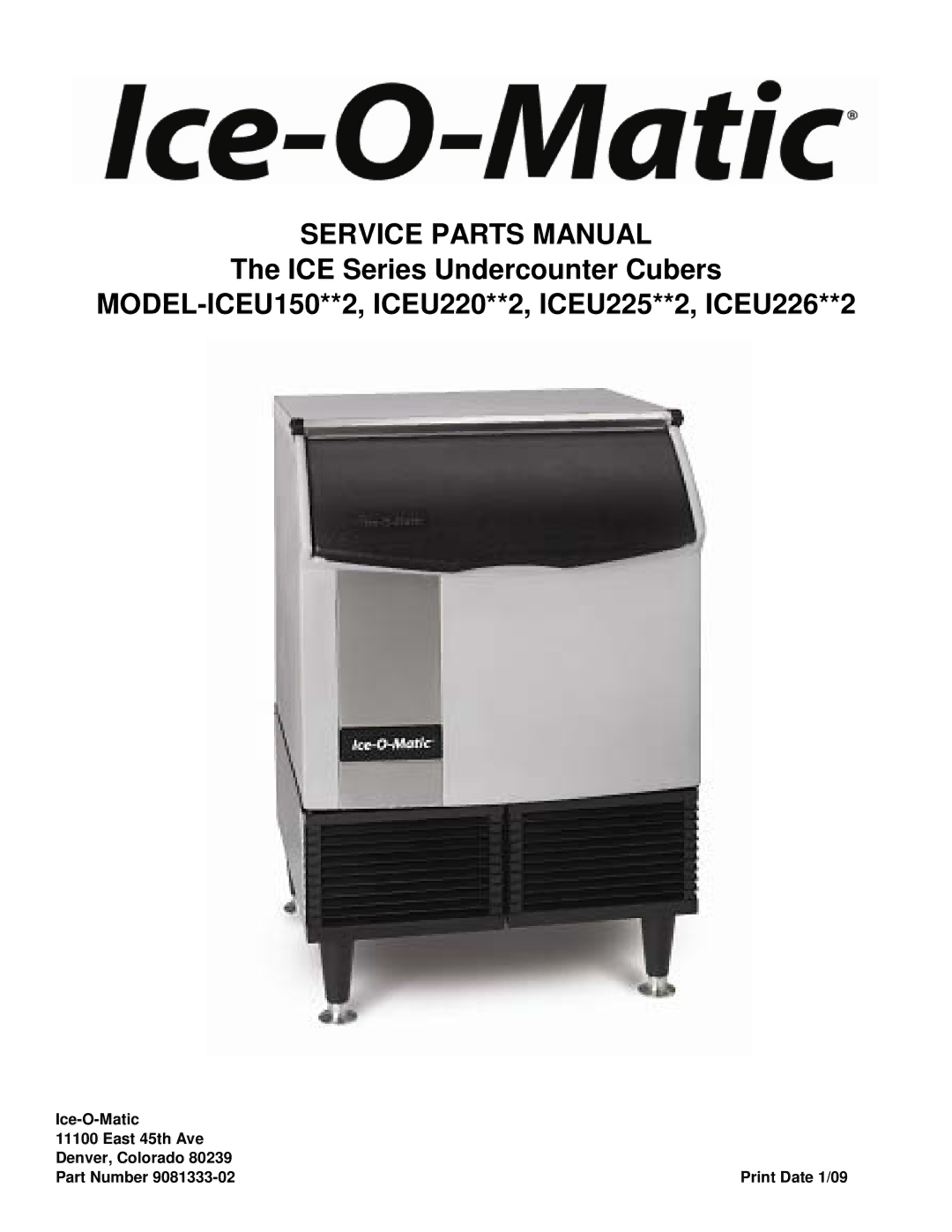 Ice-O-Matic ICEU220**2, ICEU225**2, ICEU226**2, ICEU150**2 manual Service Parts Manual 