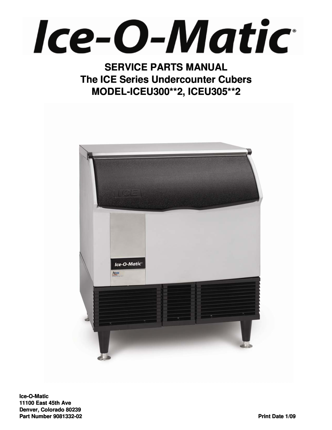 Ice-O-Matic manual Service Parts Manual, The ICE Series Undercounter Cubers, MODEL-ICEU300**2,ICEU305**2, Ice-O-Matic 