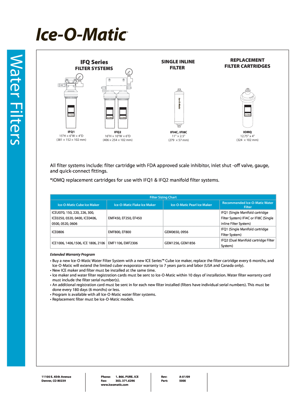 Ice-O-Matic IFQ1, IFQ2, IFI8C, IFI4C manual Water Filters, IFQ Series, Single Inline 