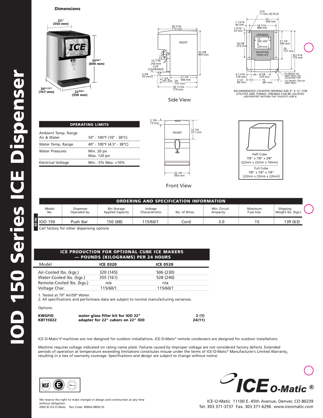 Ice-O-Matic manual Dispenser, IOD 150 Series ICE, Side View, Front View 