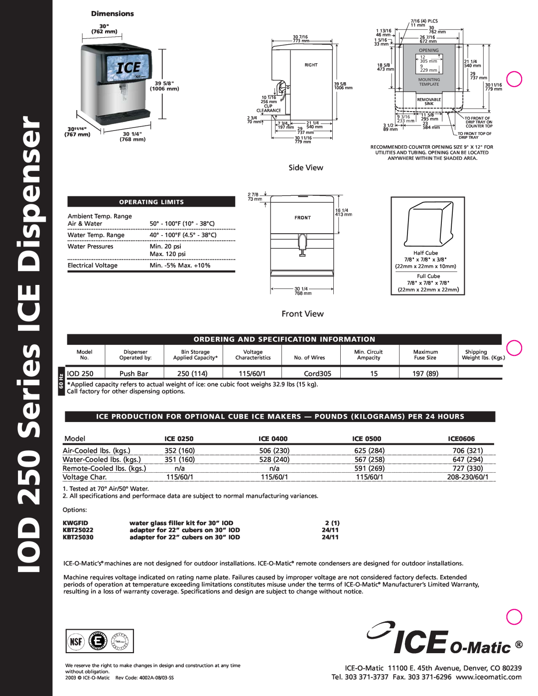 Ice-O-Matic IOD 250 Series ICE Dispenser, Front View, Side View, Dimensions, Ordering And Specification Information 