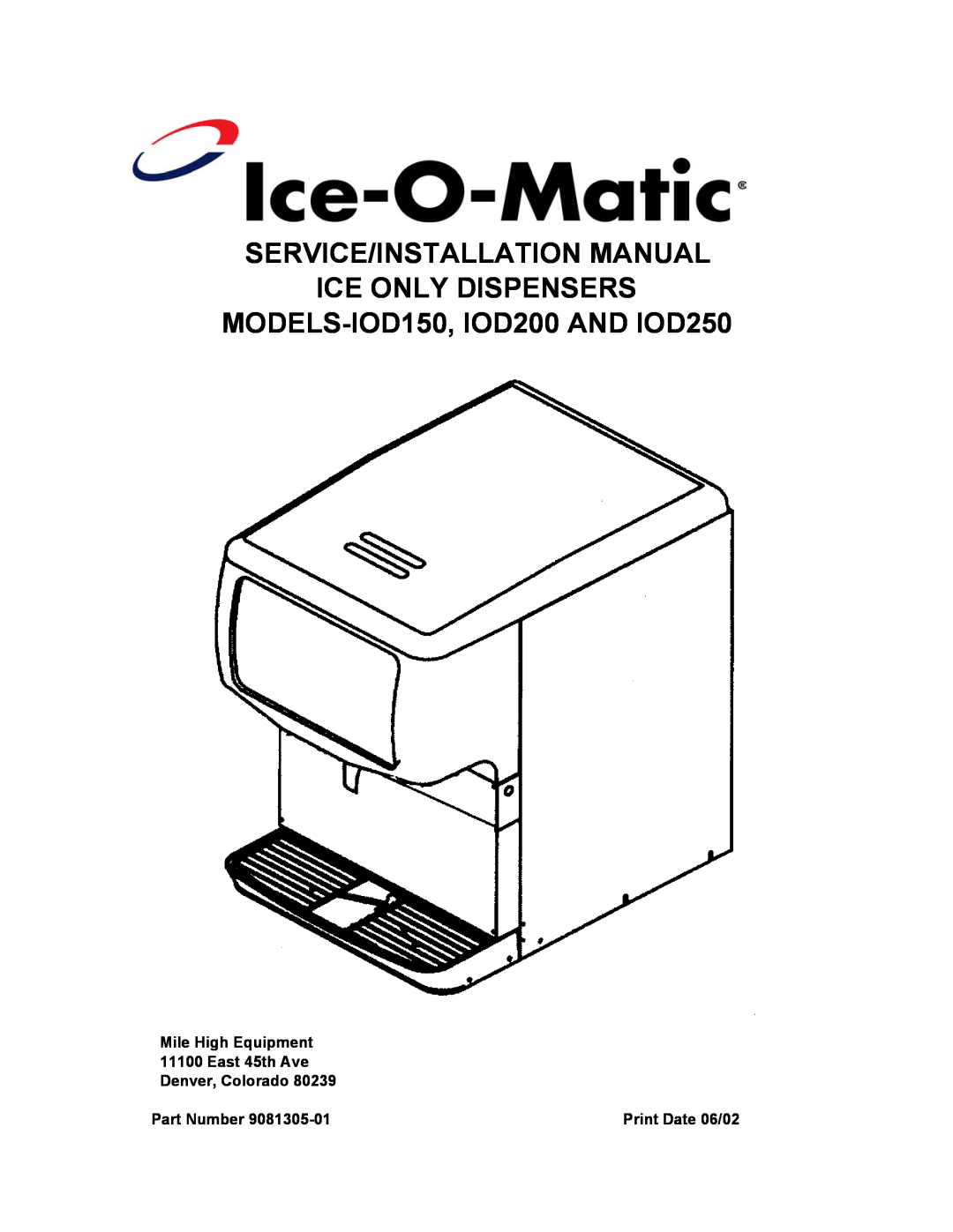 Ice-O-Matic installation manual Service/Installation Manual Ice Only Dispensers, MODELS-IOD150, IOD200 AND IOD250 
