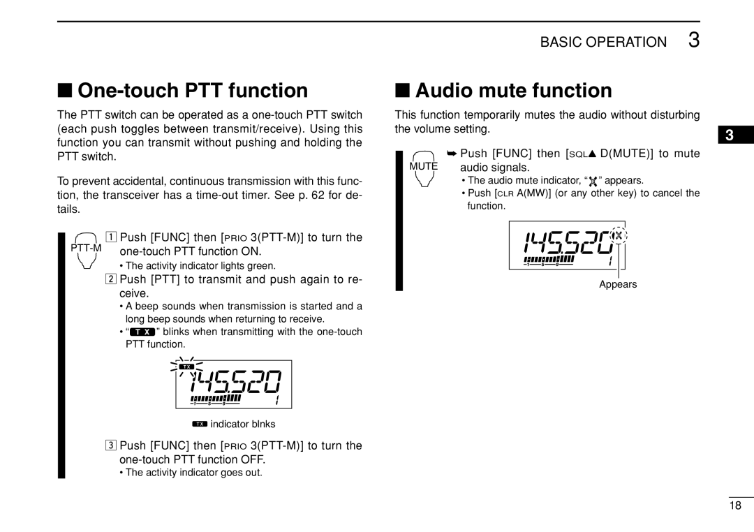 Icom IC-208H One-touch PTT function, Audio mute function, Push PTT to transmit and push again to re- ceive 