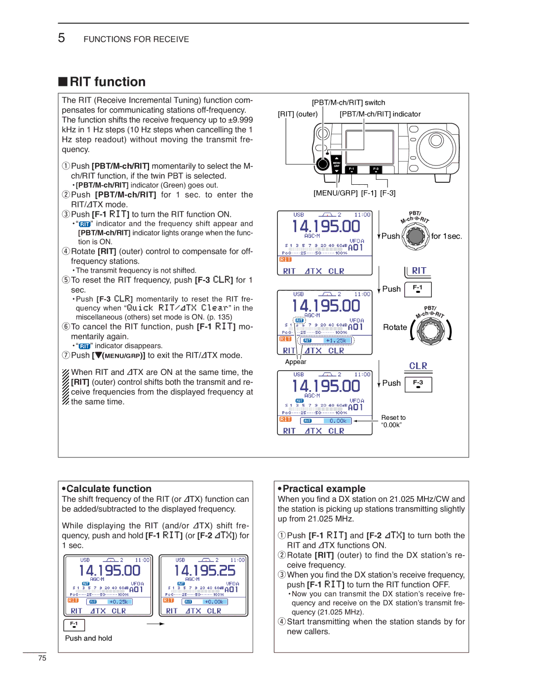 Icom IC-7000 RIT function, Calculate function, Practical example, To reset the RIT frequency, push F-3CLR for 1 sec 