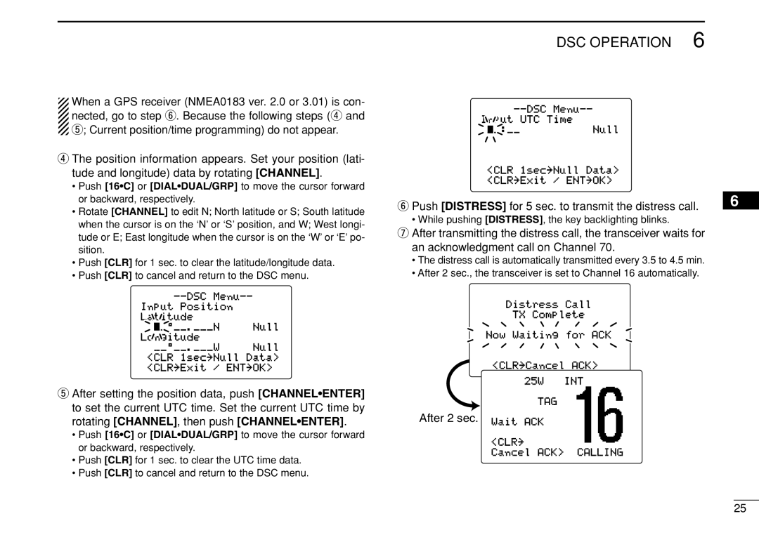 Icom IC-M505 instruction manual Push Distress for 5 sec. to transmit the distress call 