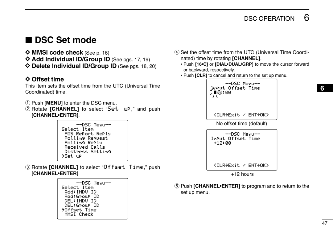 Icom IC-M505 DSC Set mode, Rotate Channel to select Offset Time, push Channelenter, No offset time default 