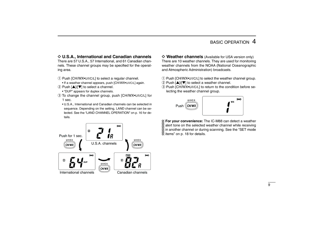 Icom IC-M88 S.A., International and Canadian channels, To change the channel group, push CH/WXU/I/C/L for 1 sec 