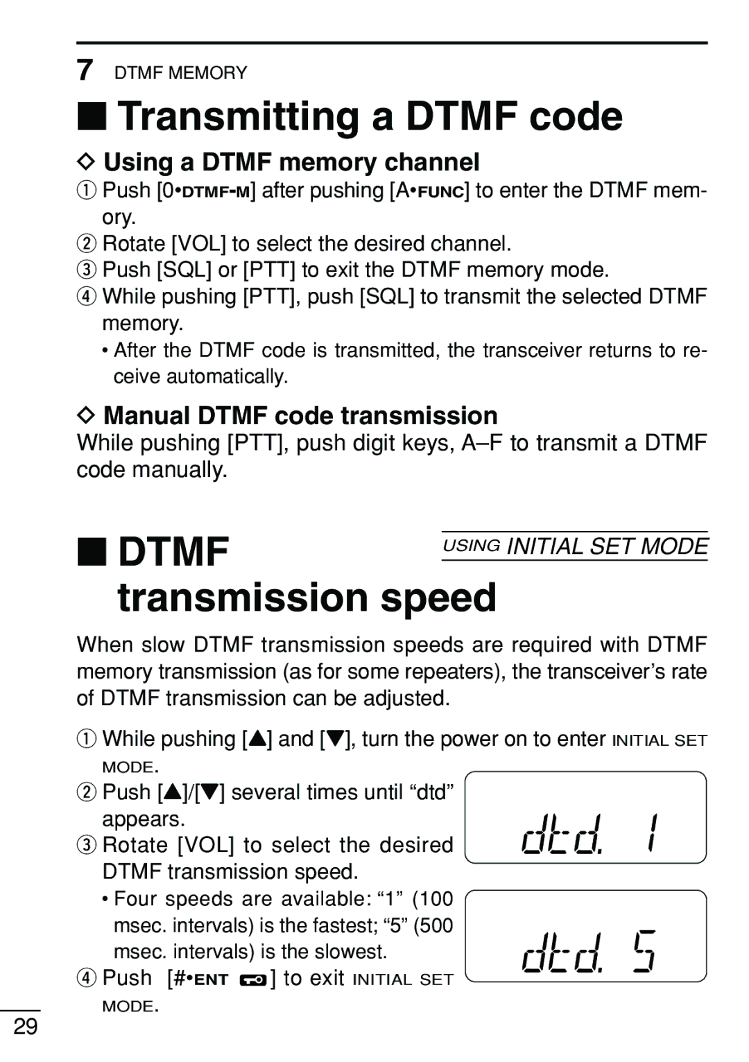 Icom IC-V8 Transmitting a Dtmf code, Transmission speed, Using a Dtmf memory channel, Manual Dtmf code transmission 