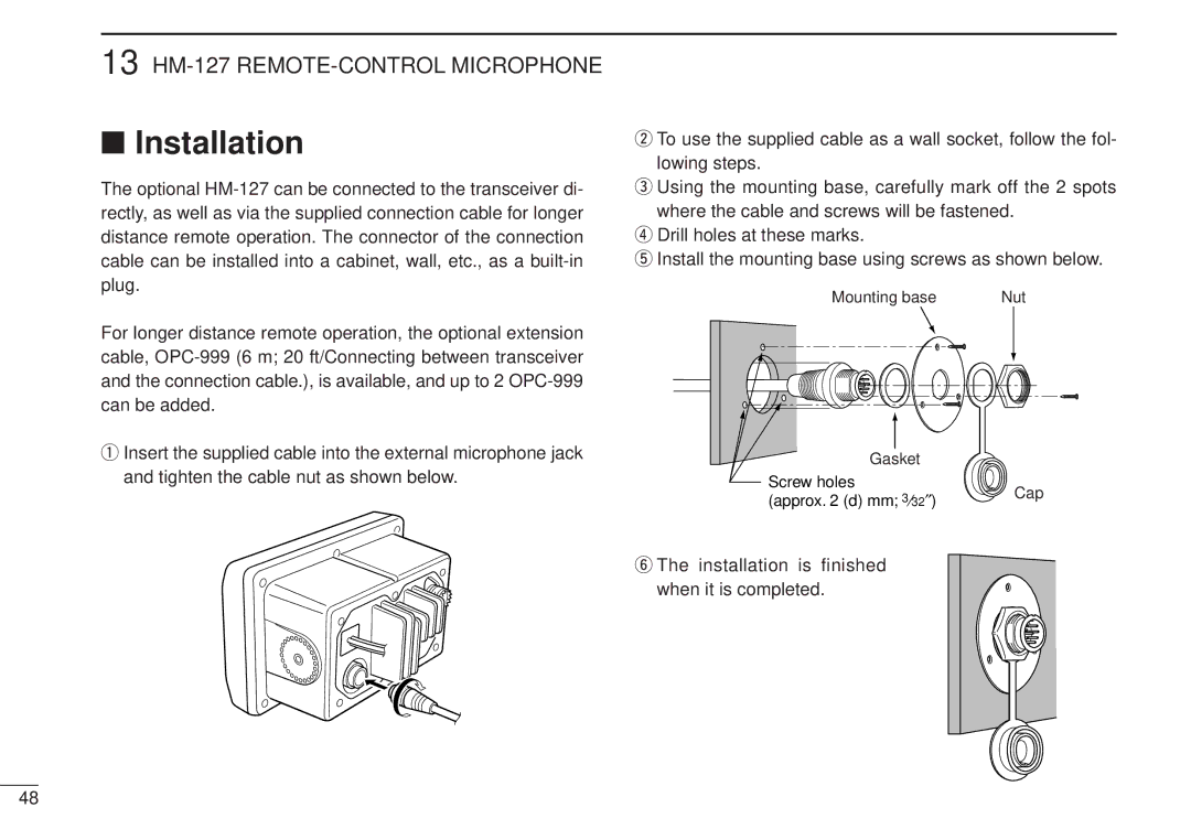 Icom VHF MARINE TRANSCEIVER, IC-M502 instruction manual Installation is finished when it is completed 