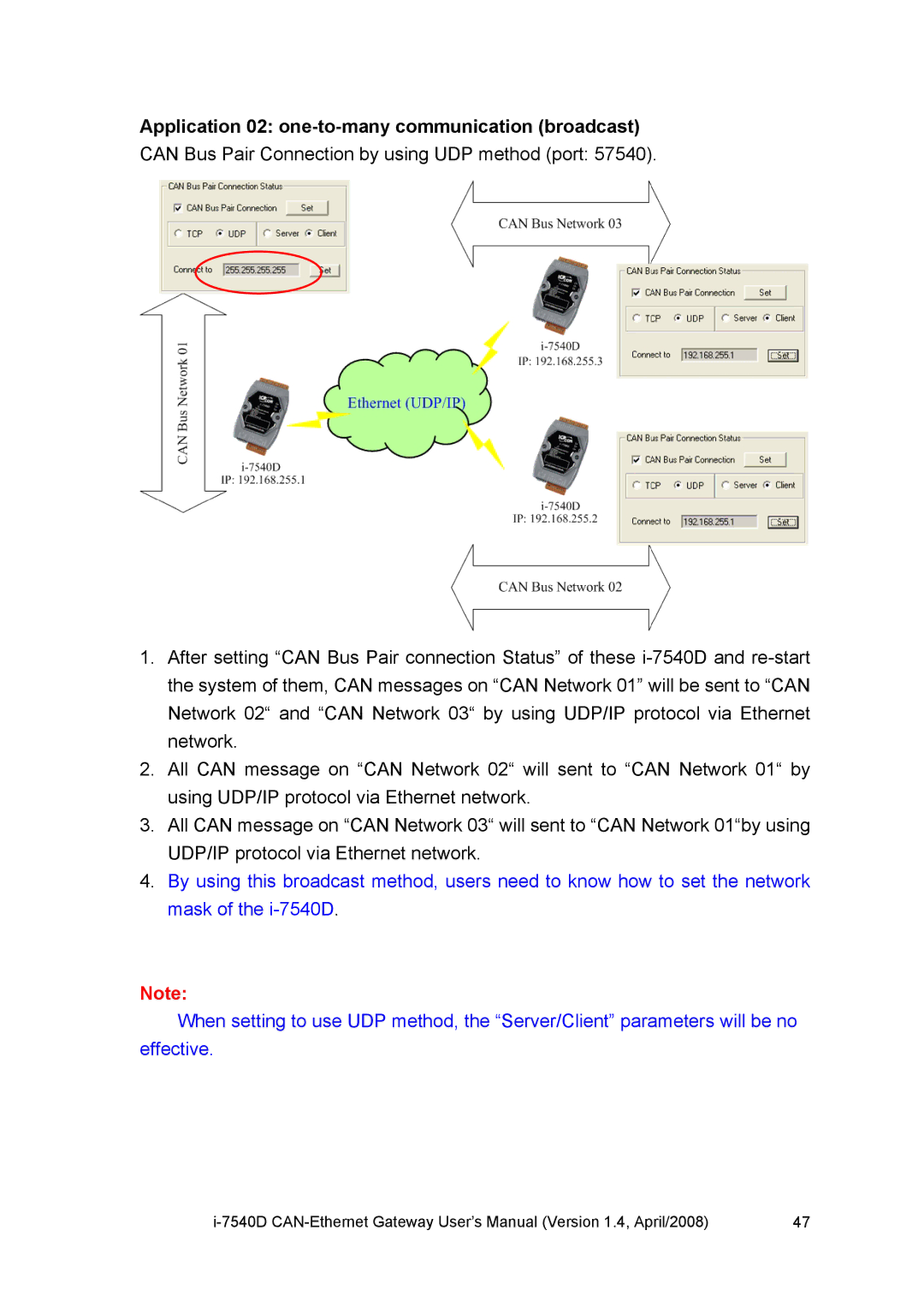 ICP DAS USA I-7540D user manual Application 02 one-to-many communication broadcast 