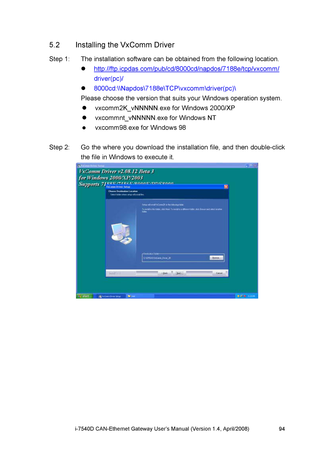 ICP DAS USA I-7540D user manual Installing the VxComm Driver, Driverpc 8000cd\\Napdos\7188e\TCP\vxcomm\driverpc 