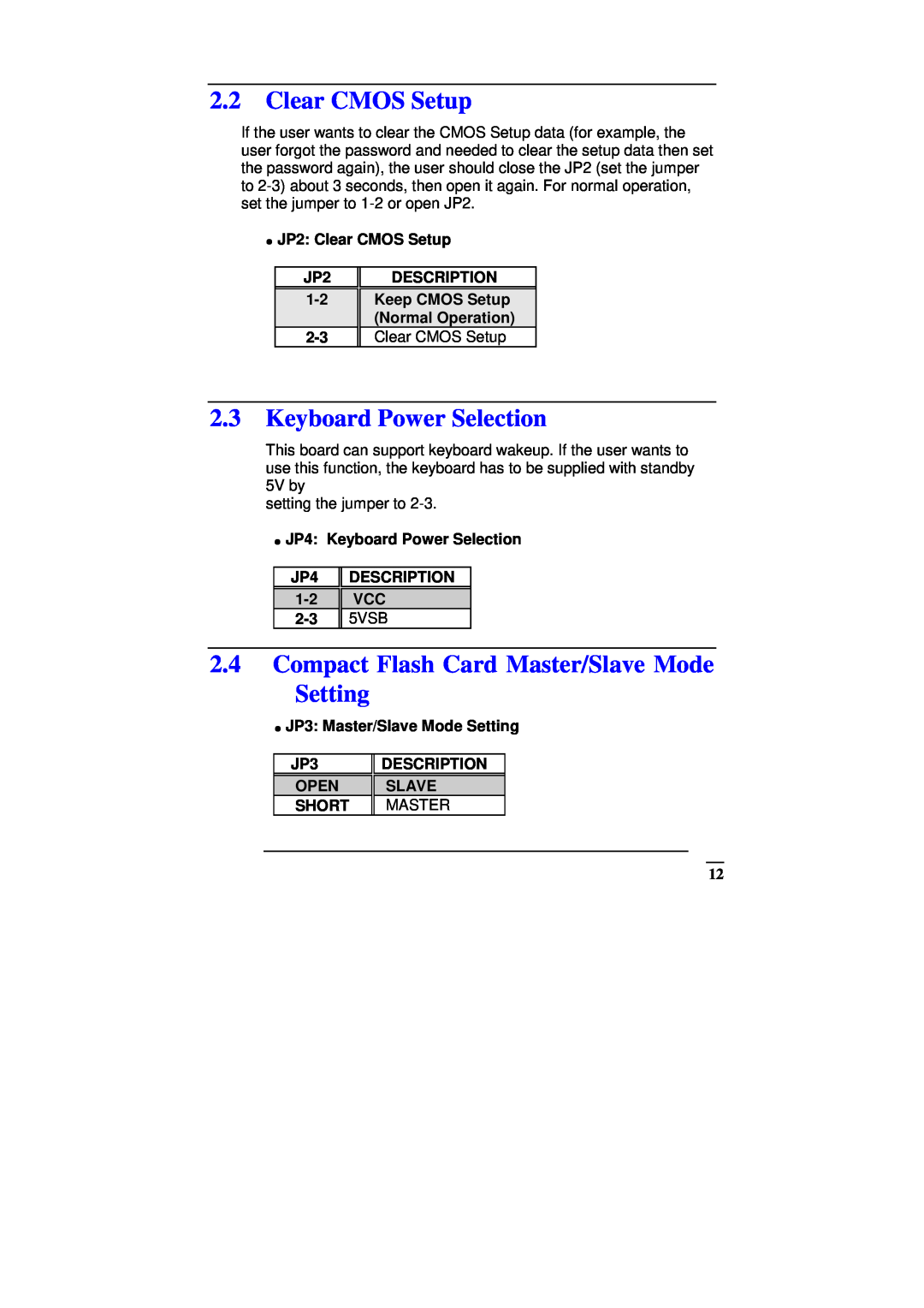 ICP DAS USA SAGP-845EV manual Clear CMOS Setup, Keyboard Power Selection, Compact Flash Card Master/Slave Mode Setting 