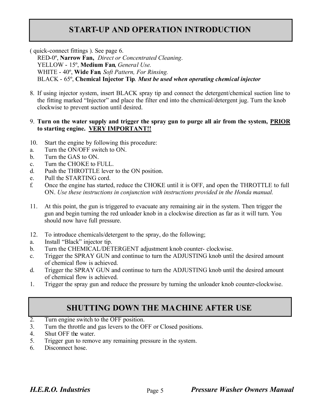 I.C.T.C. Holdings Corporation PW2000-SC, PW2700-SC, Pressure Washer owner manual Shutting Down the Machine After USE 