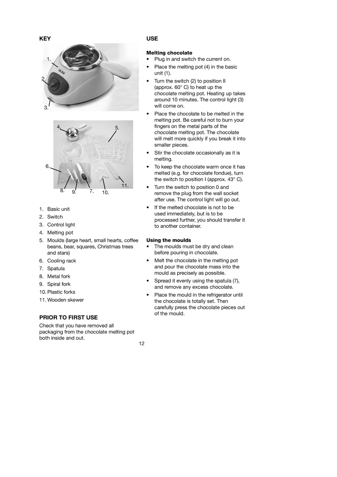 Ide Line 743-089 manual Key Use, Prior to First USE, Melting chocolate, Using the moulds 