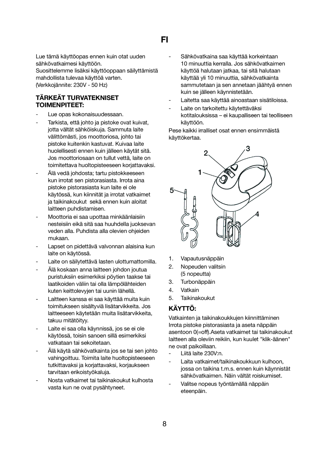 Ide Line 746-087 manual Tärkeät Turvatekniset Toimenpiteet, Käyttö, Lue opas kokonaisuudessaan 