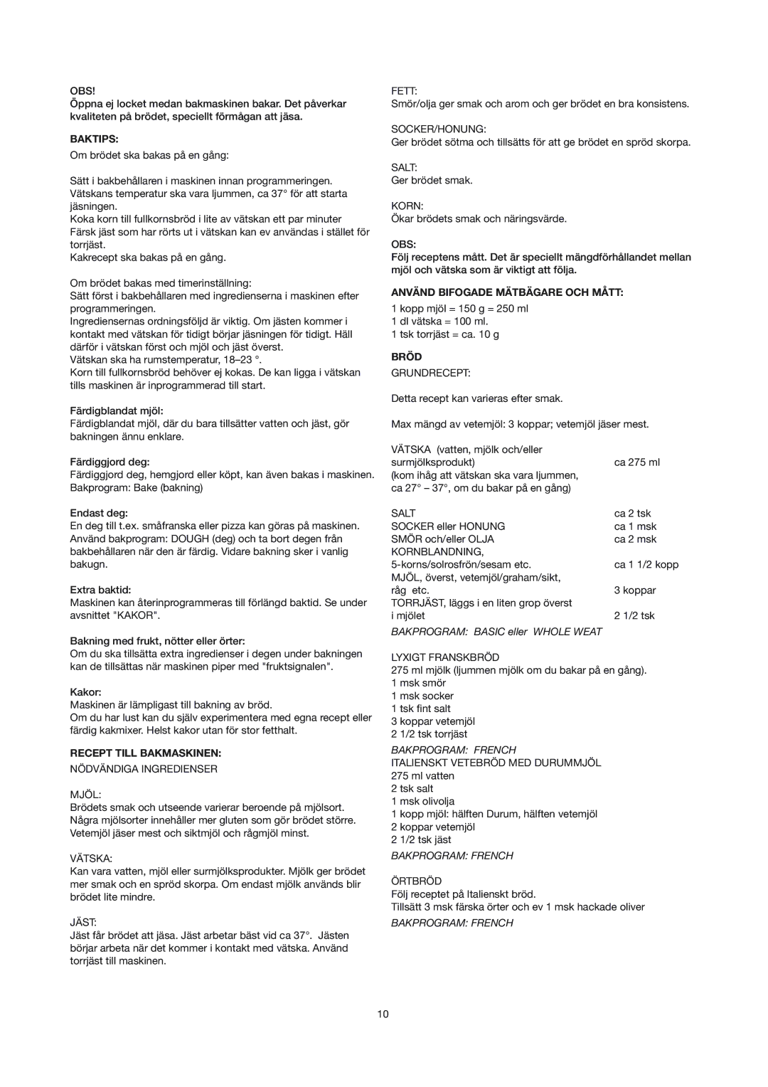 Ide Line XBM938 manual Baktips, Recept Till Bakmaskinen, Använd Bifogade Mätbägare OCH Mått, Bröd, Bakprogram French 